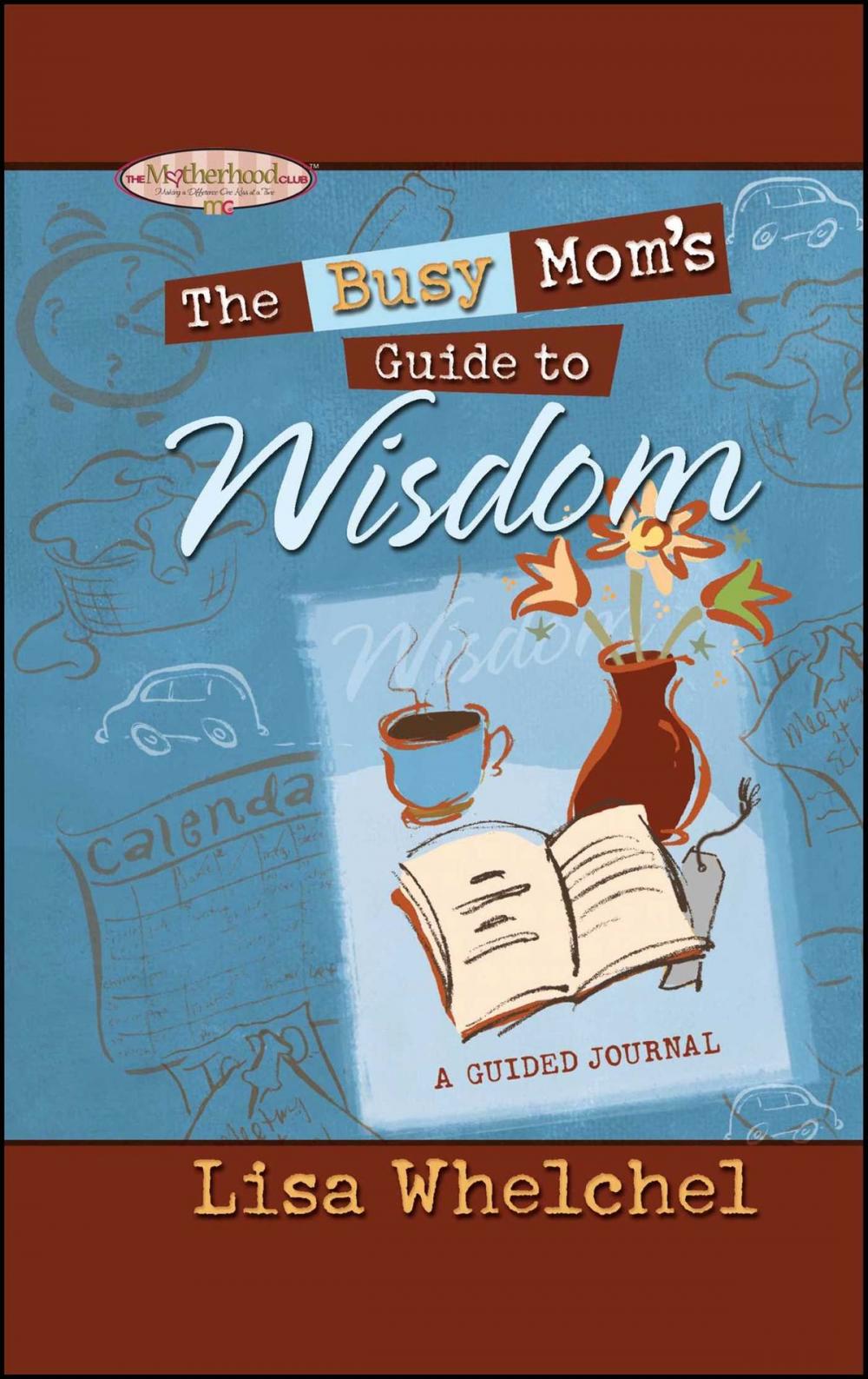 Big bigCover of The Busy Mom's Guide to Wisdom GIFT