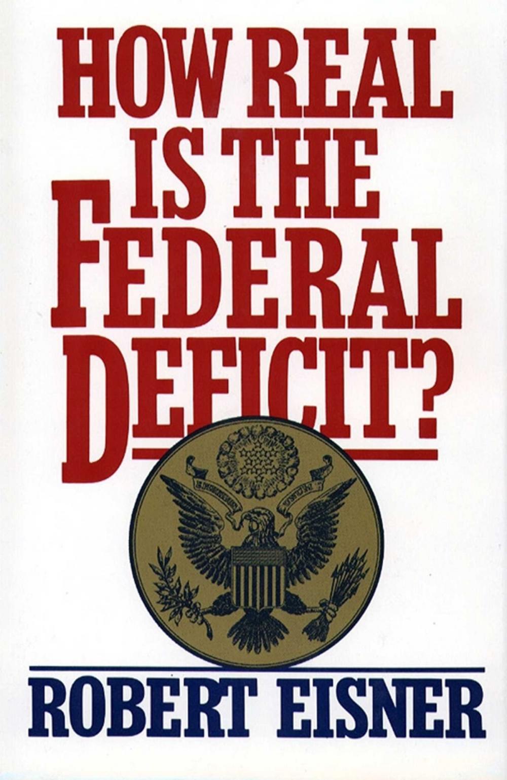 Big bigCover of How Real is the Federal Deficit?