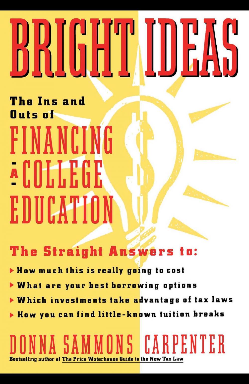 Big bigCover of Bright Ideas: The Ins & Outs of Financing a College Education