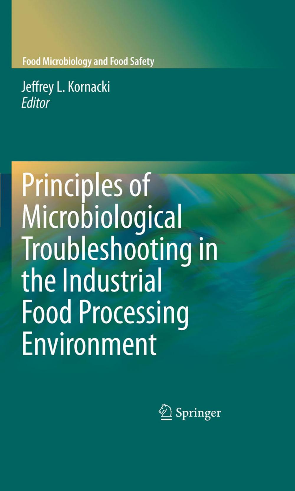 Big bigCover of Principles of Microbiological Troubleshooting in the Industrial Food Processing Environment