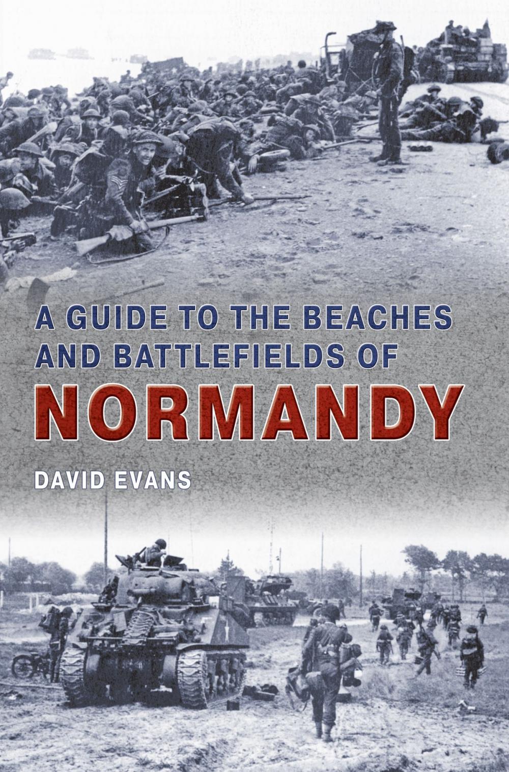 Big bigCover of A Guide to the Beaches and Battlefields of Normandy