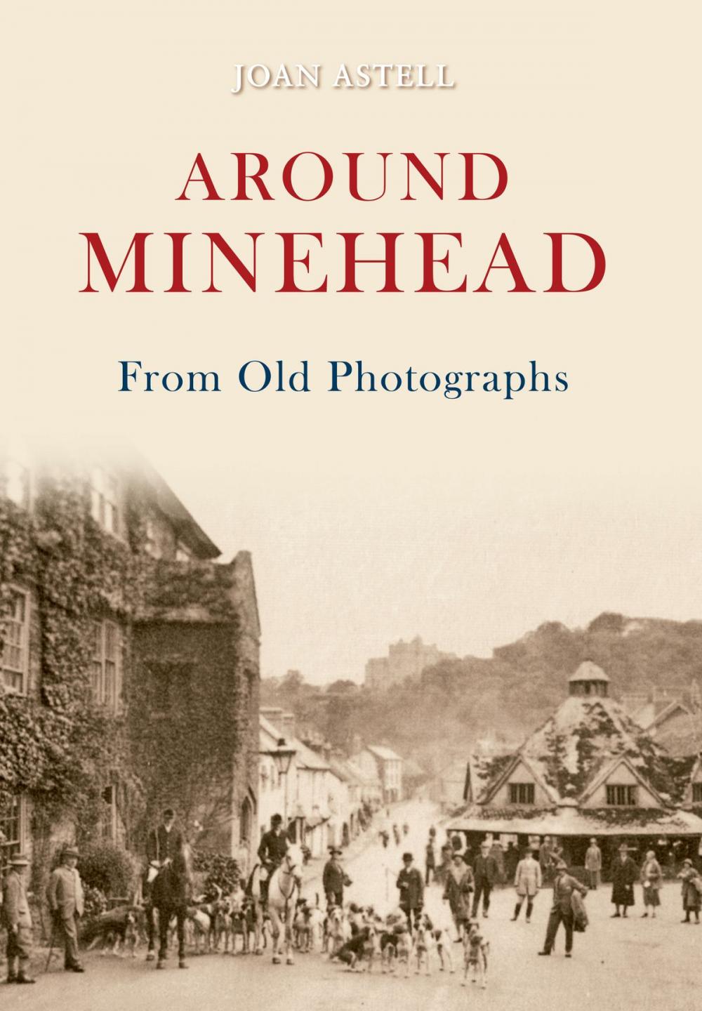 Big bigCover of Around Minehead From Old Photographs