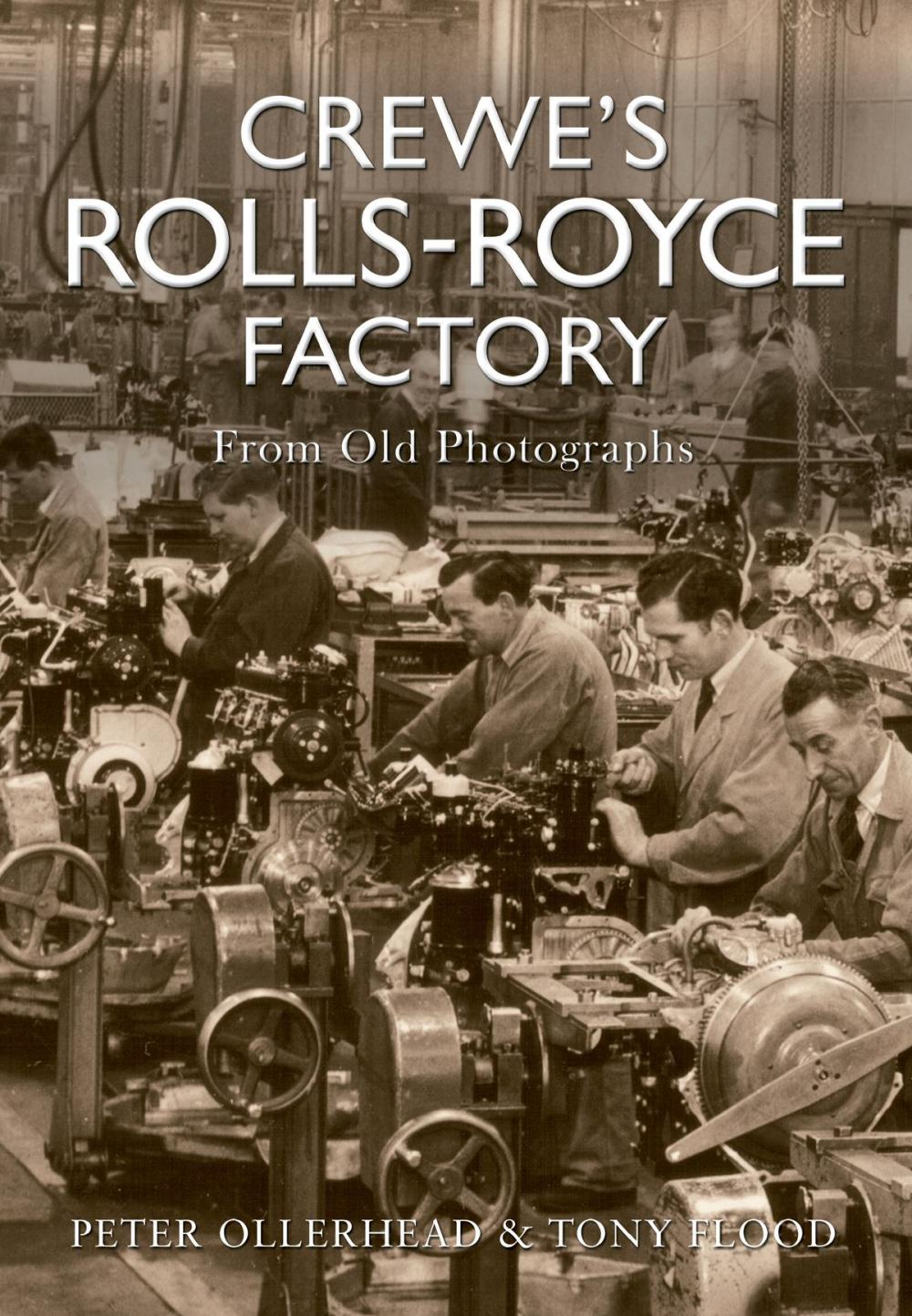 Big bigCover of Crewe's Rolls Royce Factory From Old Photographs