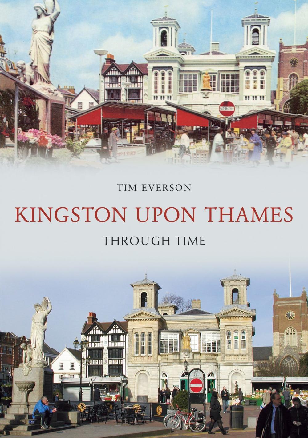 Big bigCover of Kingston-Upon-Thames Through Time