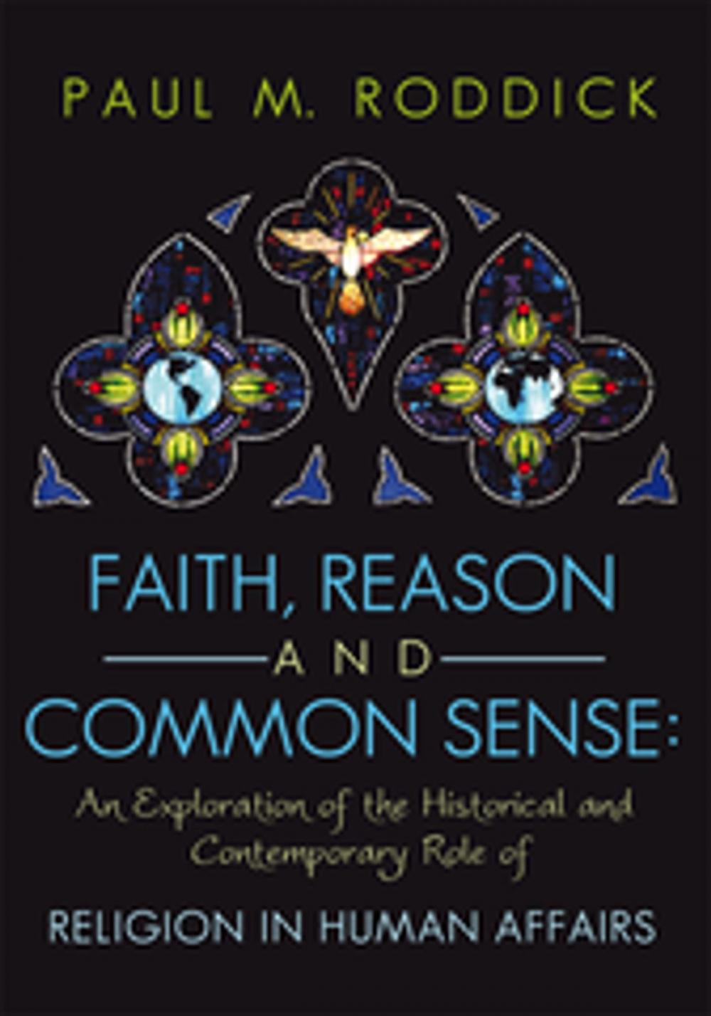 Big bigCover of Faith, Reason and Common Sense: