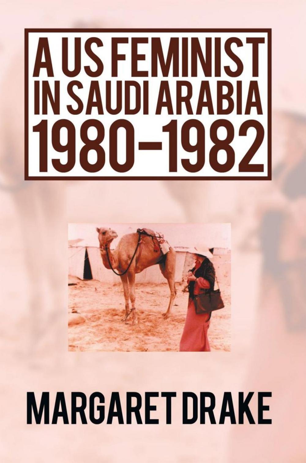 Big bigCover of A Us Feminist in Saudi Arabia: 1980-1982