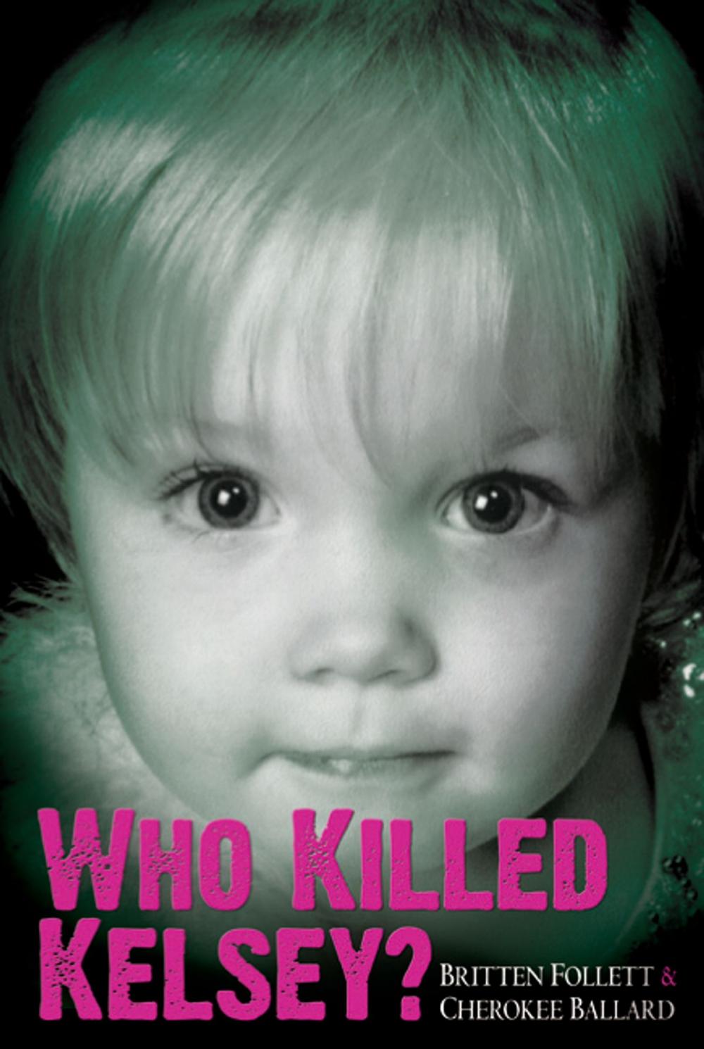 Big bigCover of Who Killed Kelsey?