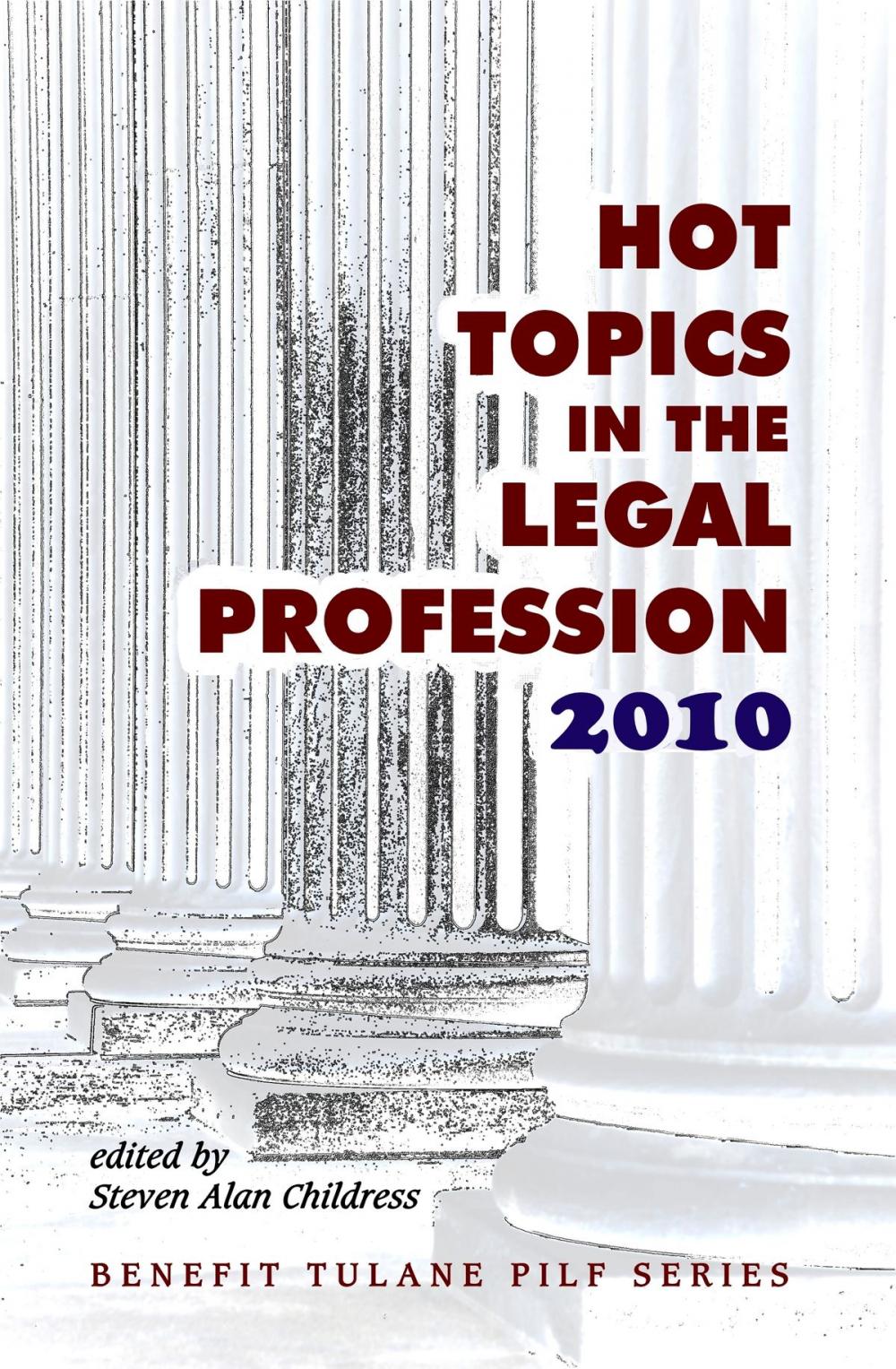 Big bigCover of Hot Topics in the Legal Profession 2010