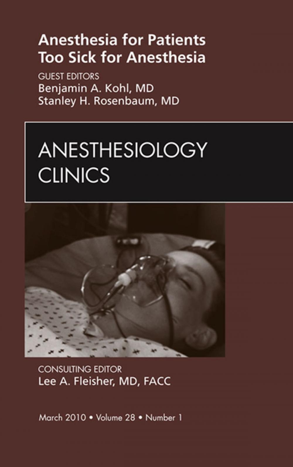 Big bigCover of Anesthesia for Patients Too Sick for Anesthesia, An Issue of Anesthesiology Clinics - E-Book