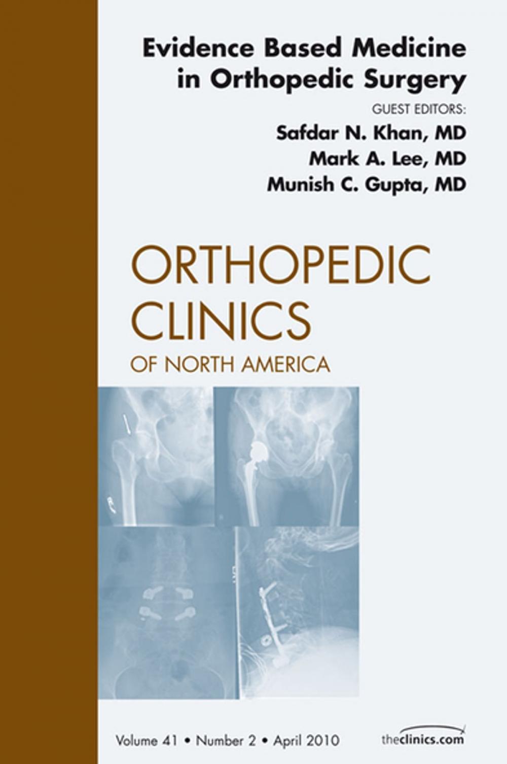 Big bigCover of Evidence Based Medicine in Orthopedic Surgery, An Issue of Orthopedic Clinics - E-Book