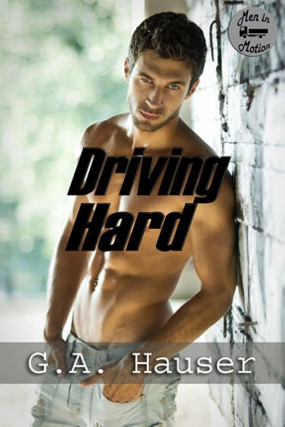 Big bigCover of Driving Hard Book 3 in the Men in Motion Series