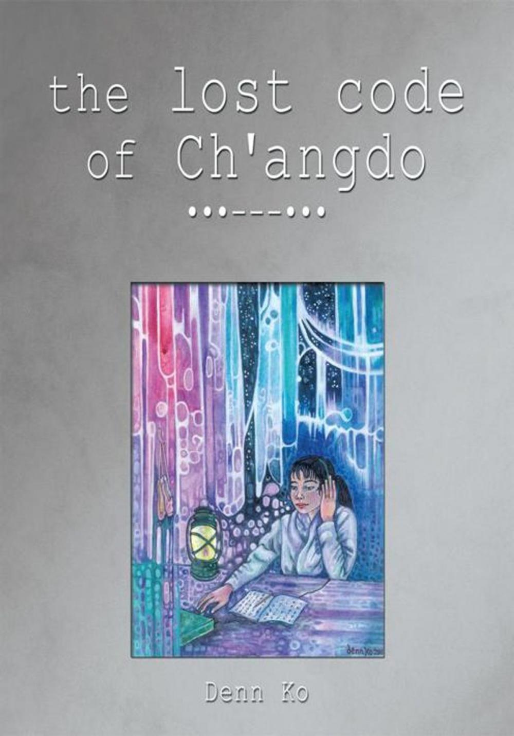 Big bigCover of The Lost Code of Ch'angdo