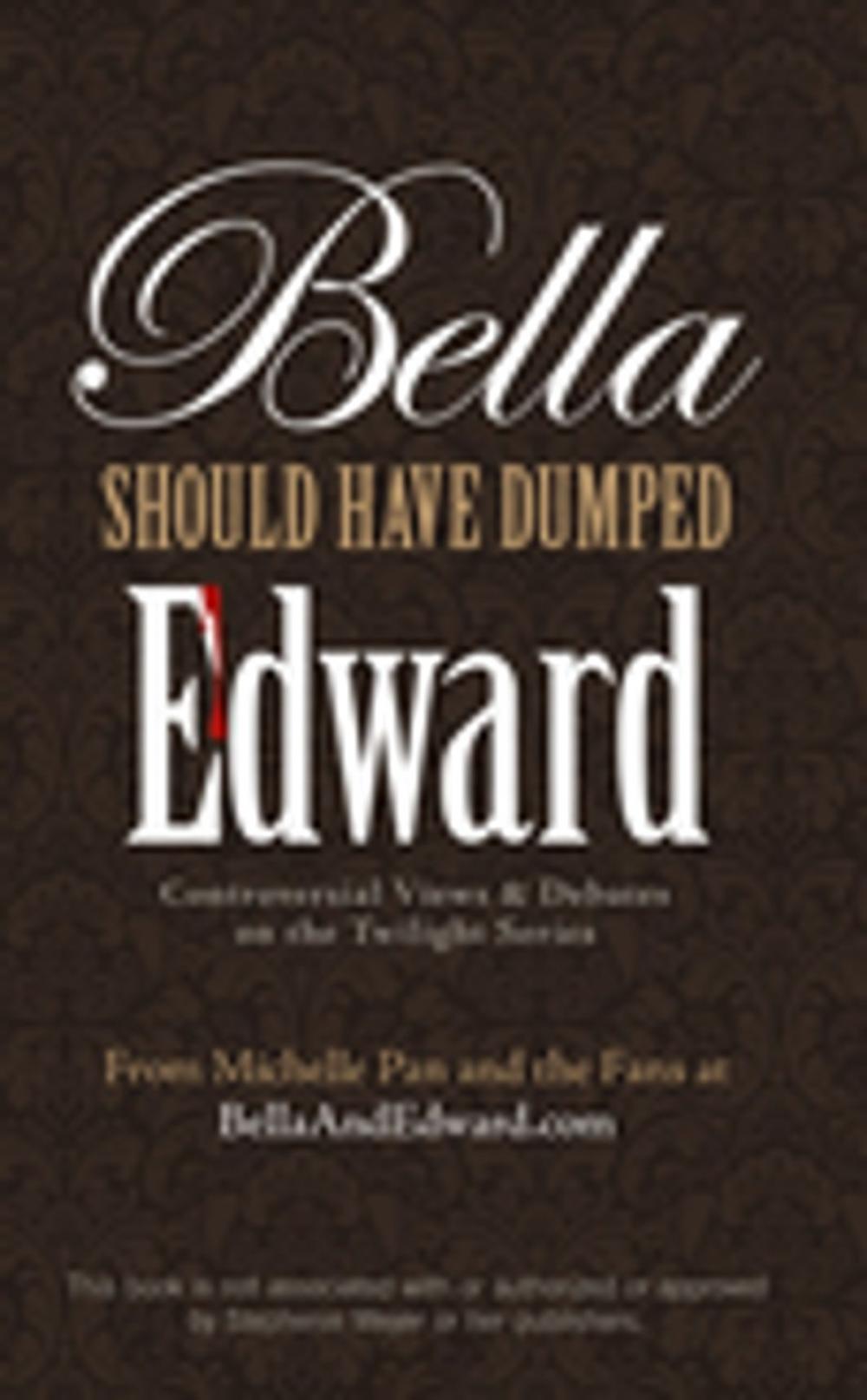 Big bigCover of Bella Should Have Dumped Edward