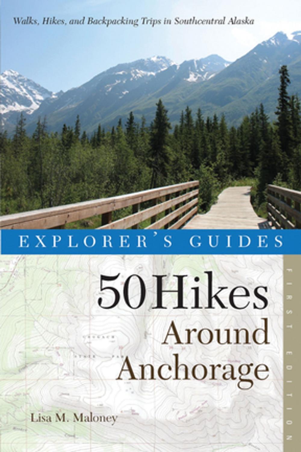 Big bigCover of Explorer's Guide 50 Hikes Around Anchorage