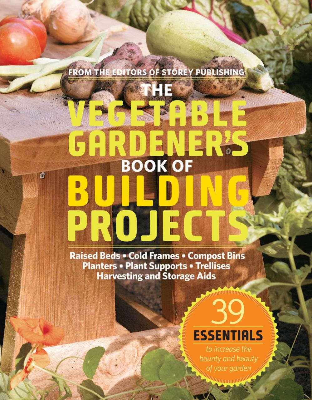 Big bigCover of The Vegetable Gardener's Book of Building Projects