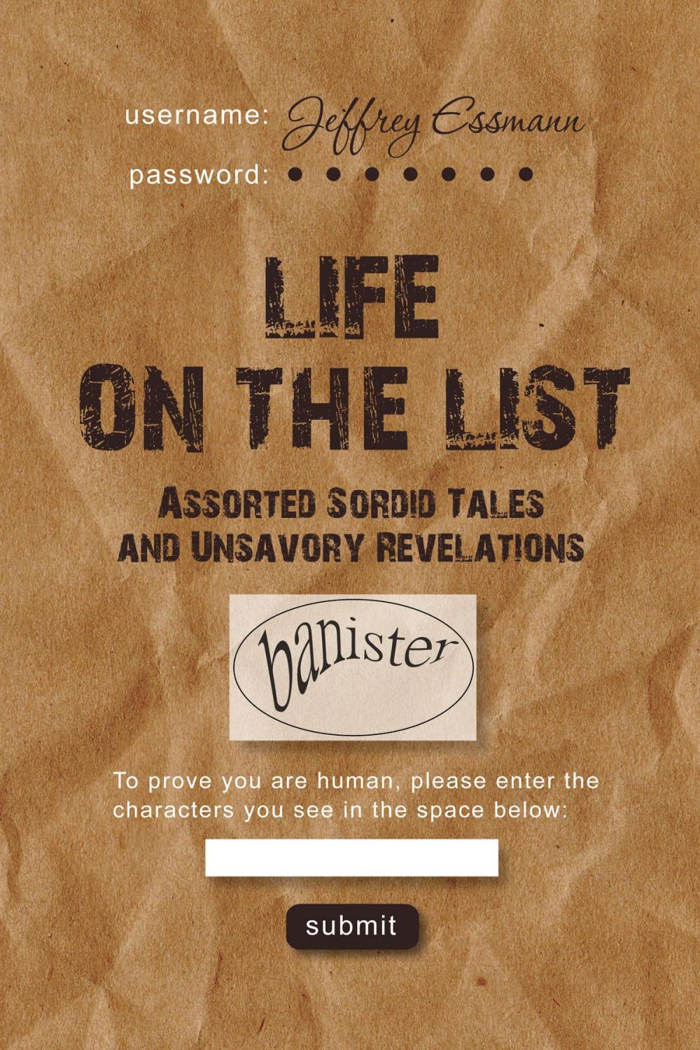 Big bigCover of Life on the List: Assorted Sordid Tales and Unsavory Revelations