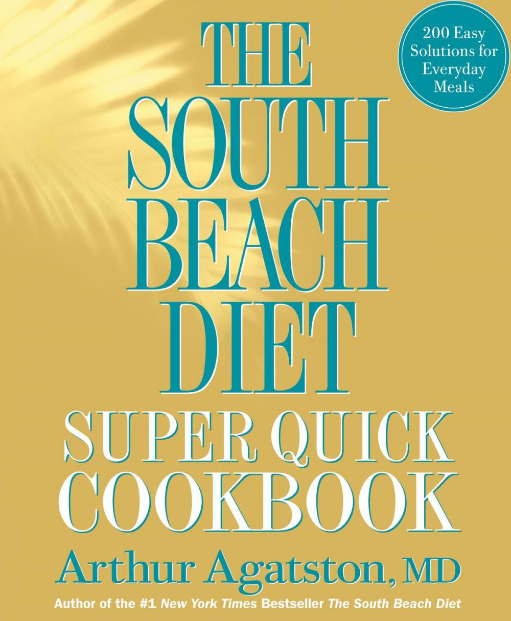 Big bigCover of The South Beach Diet Super Quick Cookbook