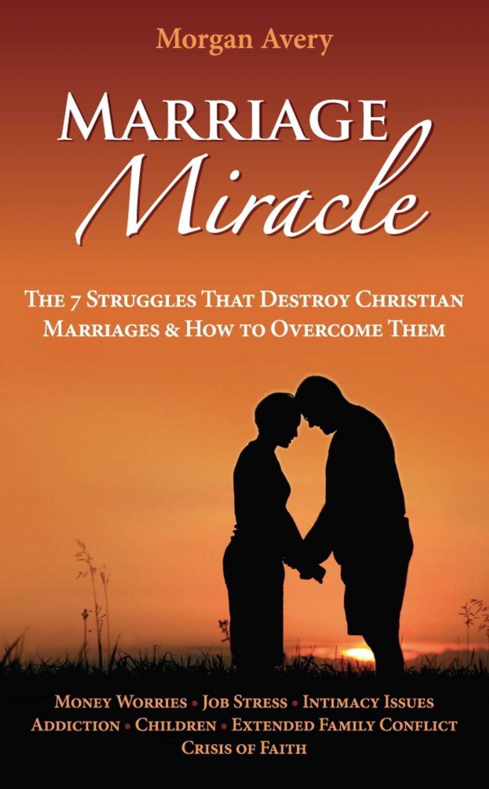 Big bigCover of Marriage Miracle - The 7 Struggles That Destroy Christian Marriages & How to Overcome Them