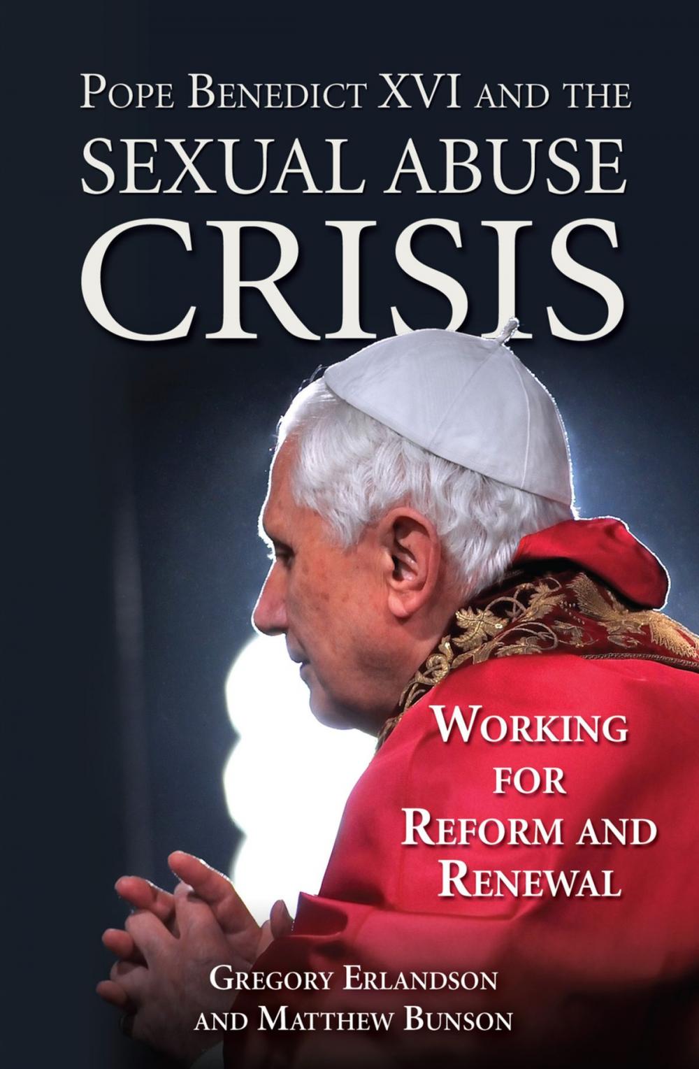 Big bigCover of Pope Benedict XVI and the Sexual Abuse Crisis