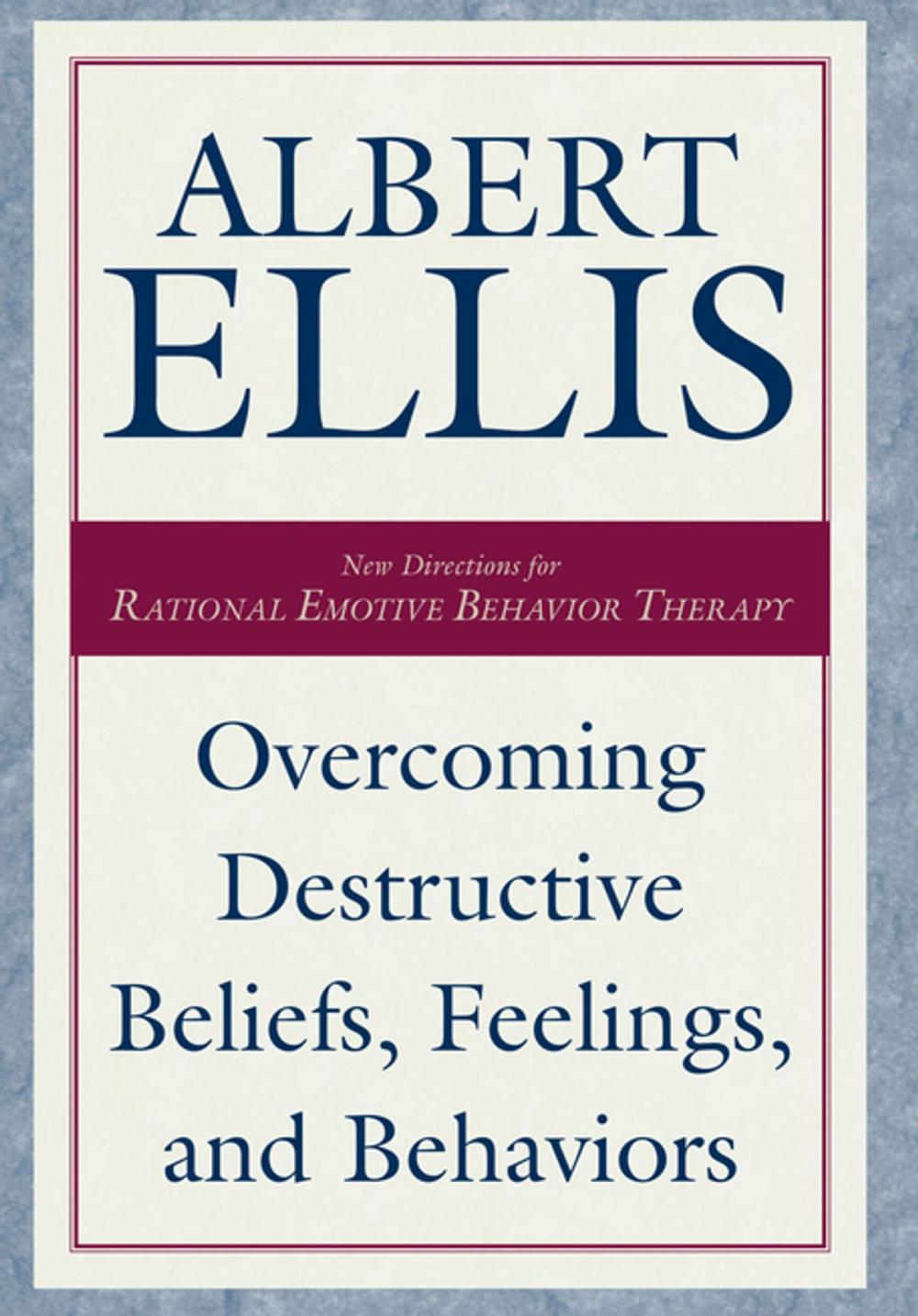 Big bigCover of Overcoming Destructive Beliefs, Feelings, and Behaviors