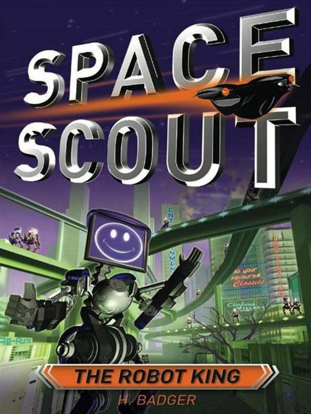 Big bigCover of Space Scout: The Robot King