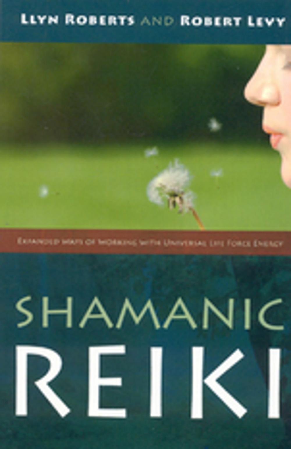 Big bigCover of Shamanic Reiki: Expanded Ways Of Working