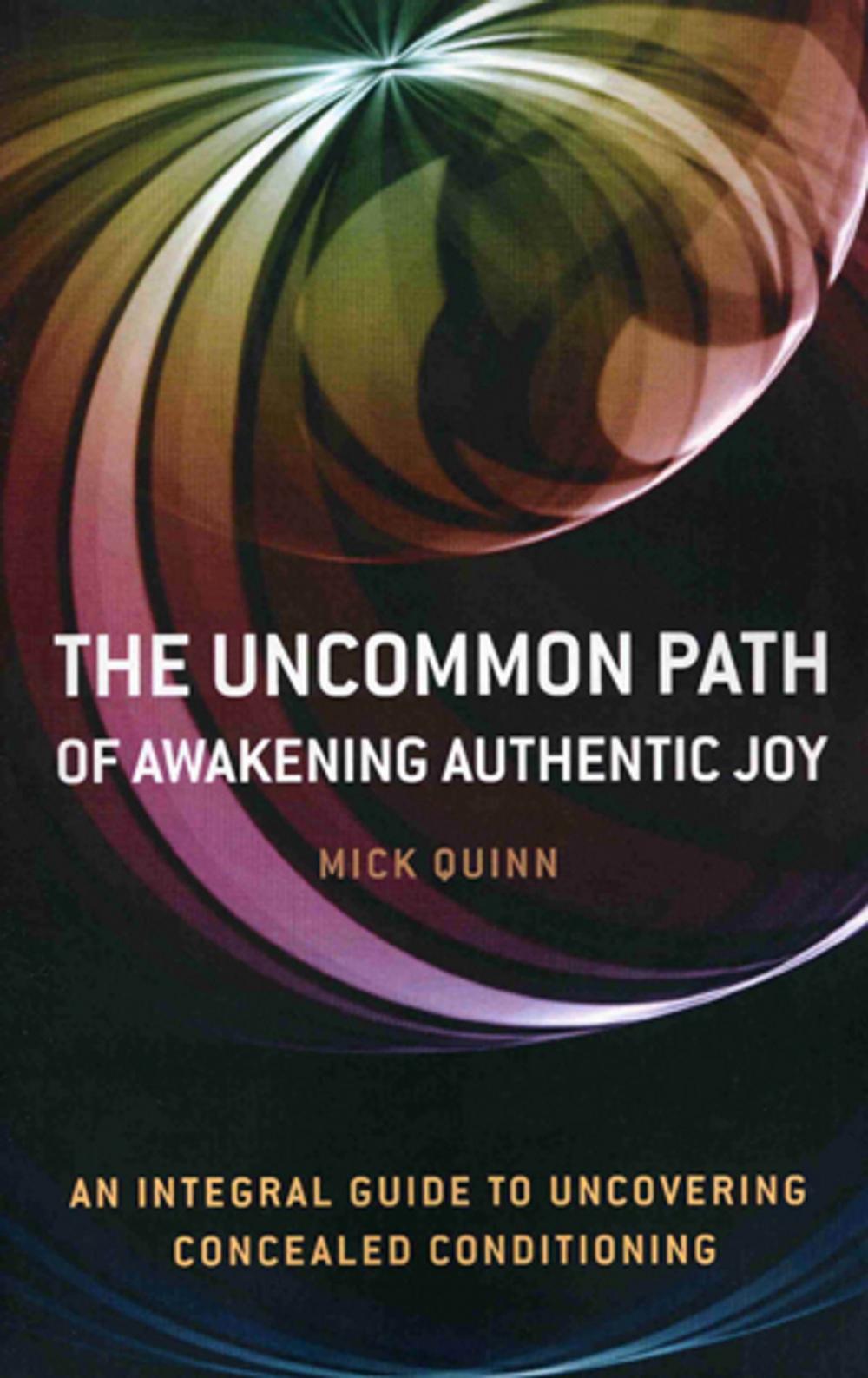 Big bigCover of Uncommon Path: Awakening Authentic Joy