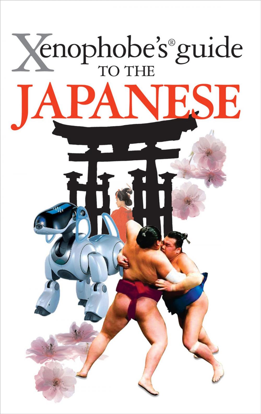 Big bigCover of Xenophobe's Guide to the Japanese