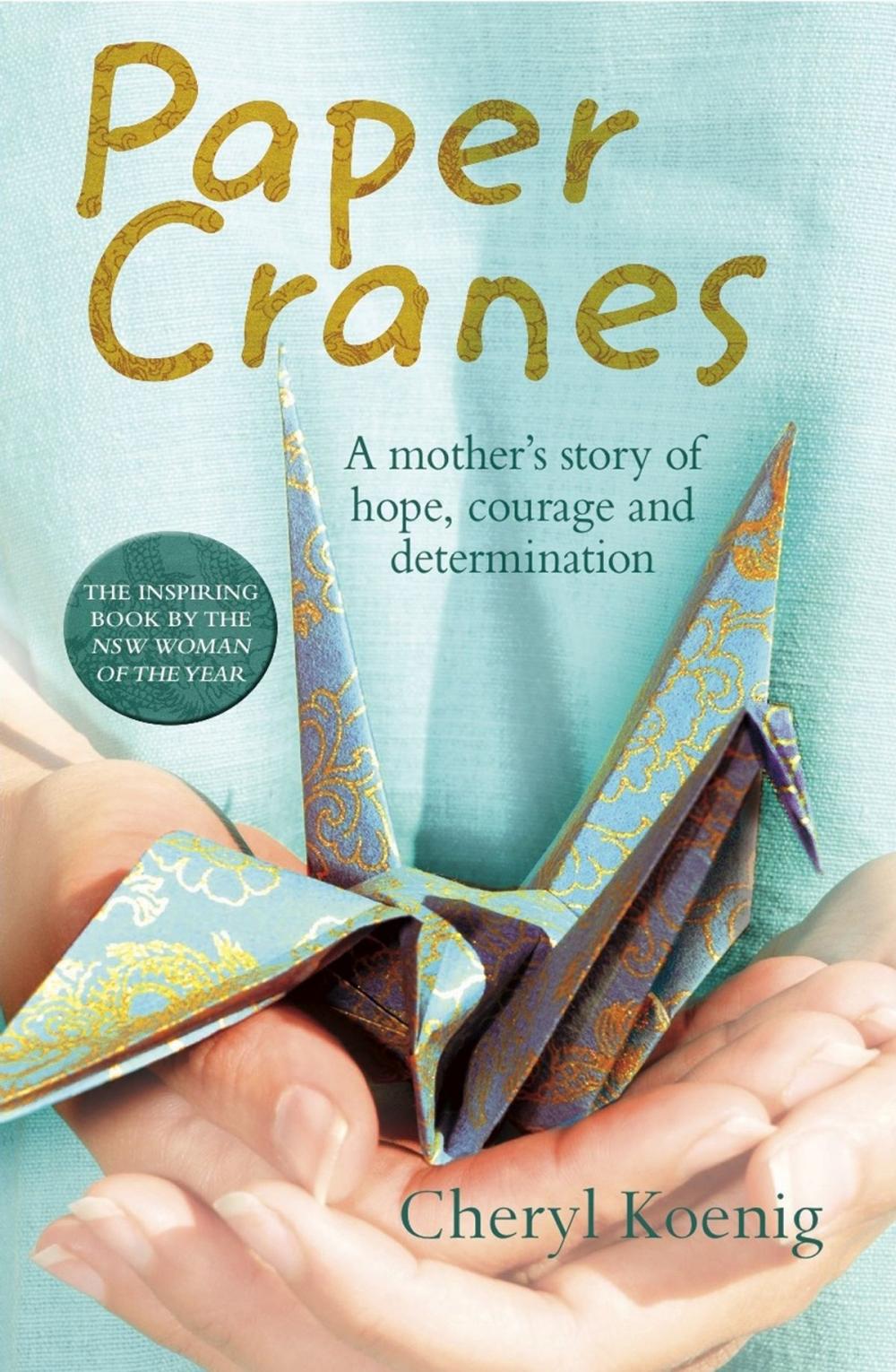 Big bigCover of Paper Cranes: A mother's story of hope, courage and determination