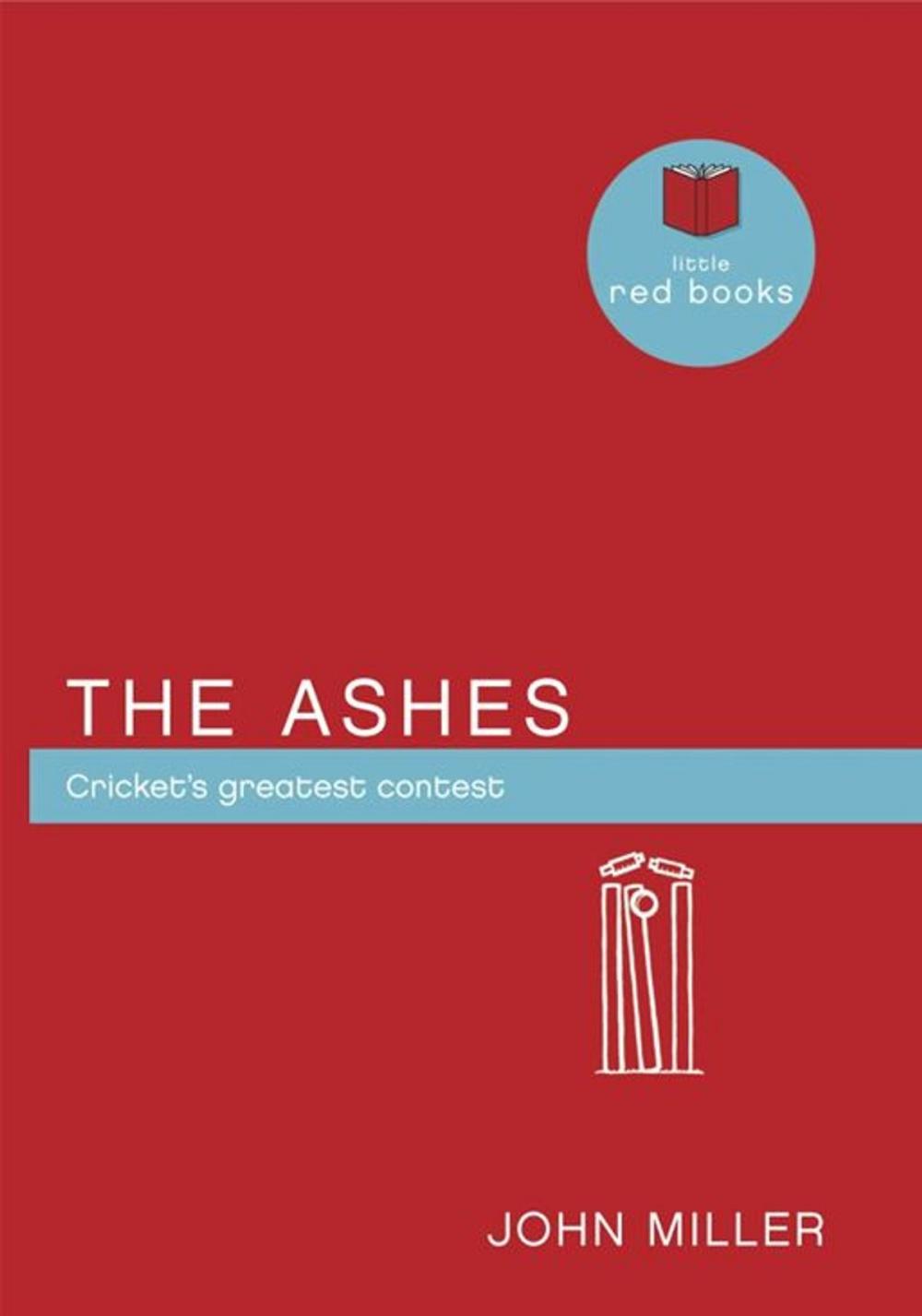 Big bigCover of The Ashes: Cricket's greatest contest