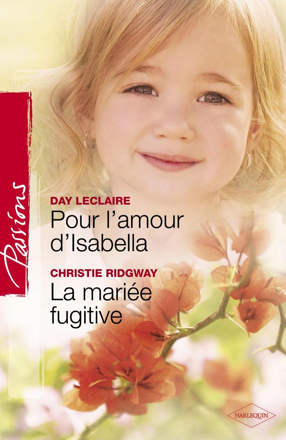 Big bigCover of Pour l'amour d'Isabella - La mariée fugitive (Harlequin Passions)