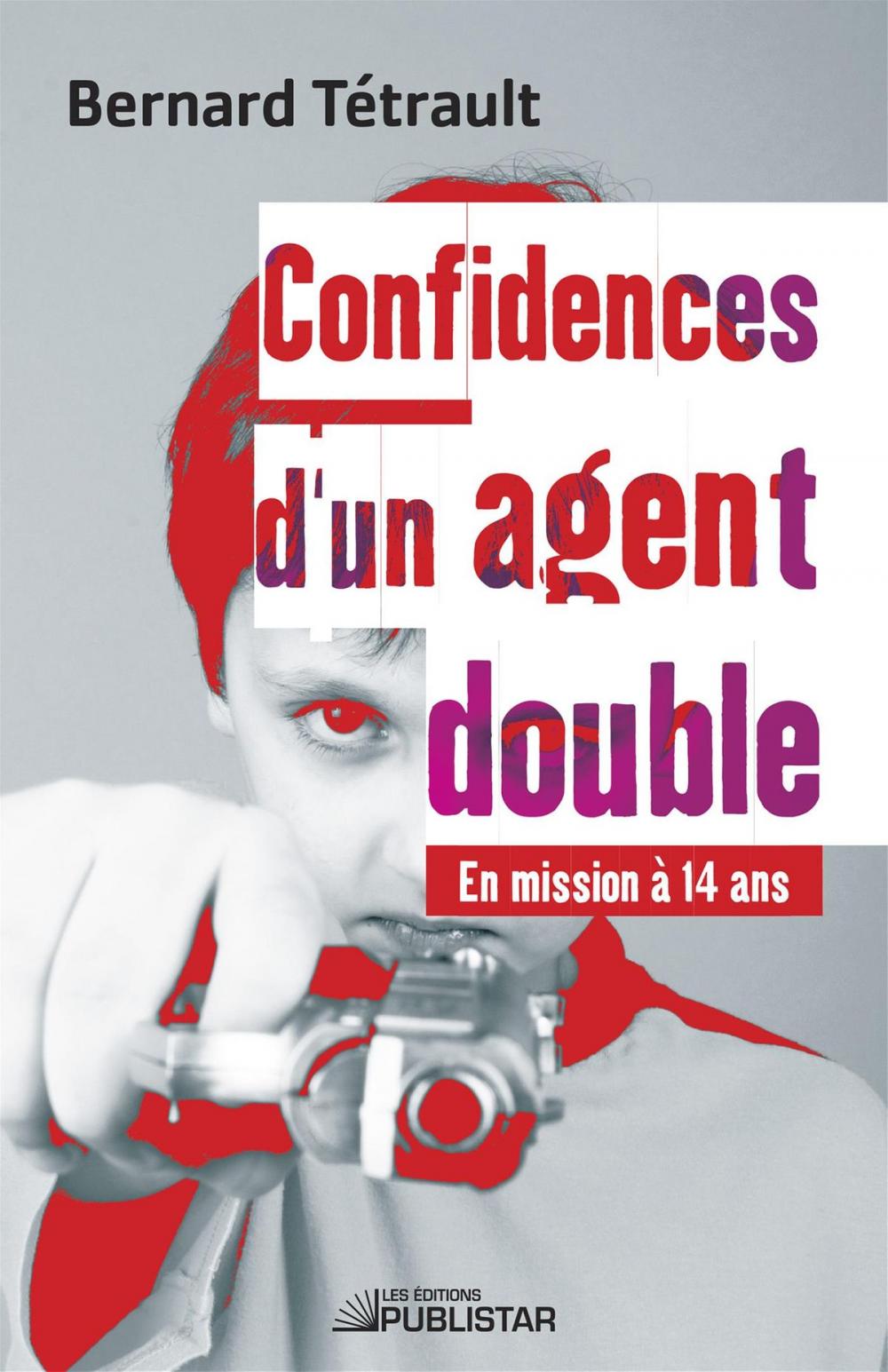 Big bigCover of Confidences d'un agent double - En mission à 14 ans