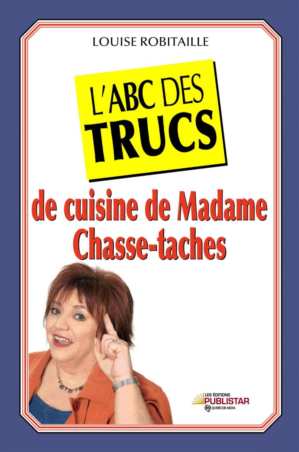 Big bigCover of L'ABC des trucs de cuisine de Madame Chasse-Taches