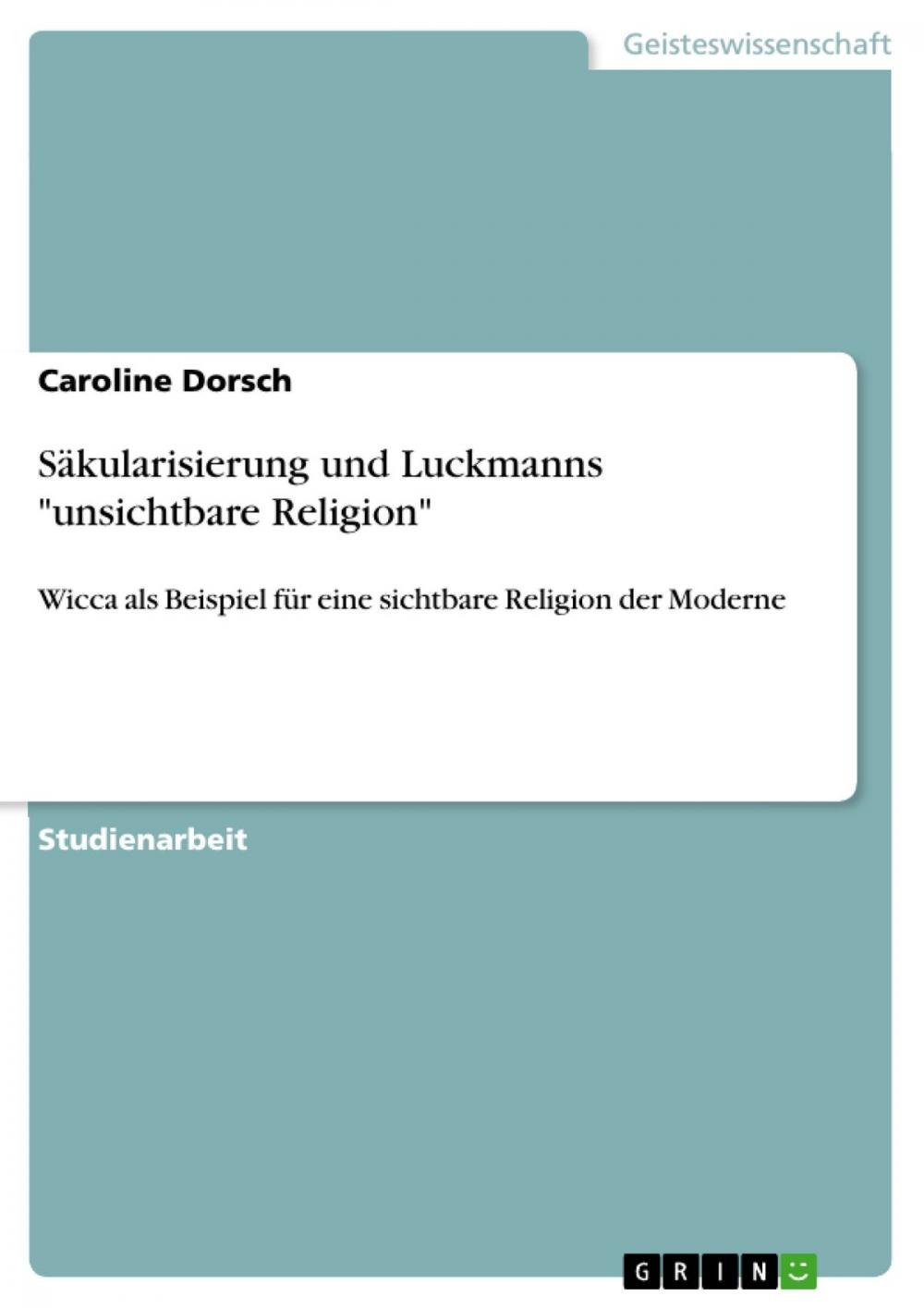 Big bigCover of Säkularisierung und Luckmanns 'unsichtbare Religion'