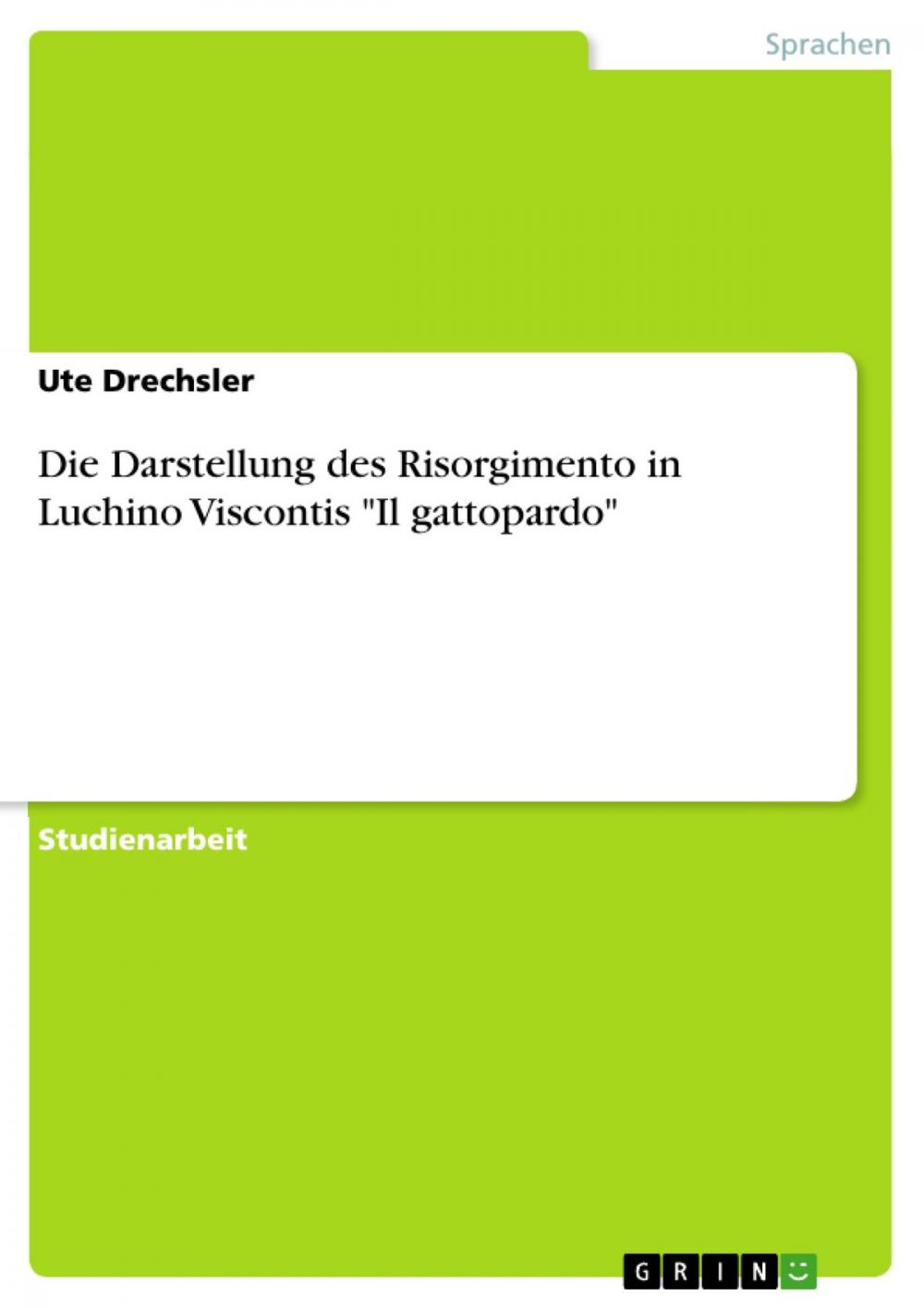 Big bigCover of Die Darstellung des Risorgimento in Luchino Viscontis 'Il gattopardo'