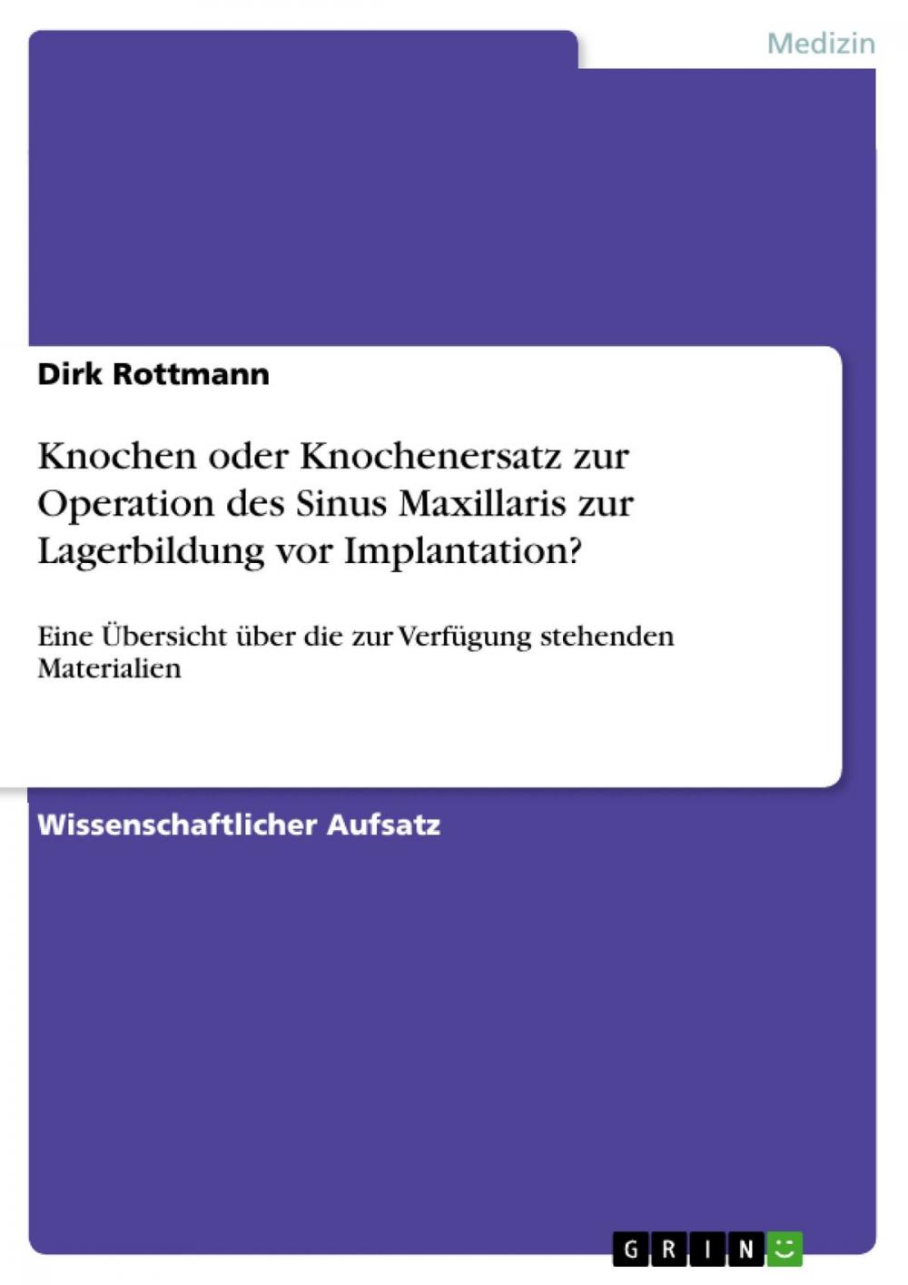 Big bigCover of Knochen oder Knochenersatz zur Operation des Sinus Maxillaris zur Lagerbildung vor Implantation?