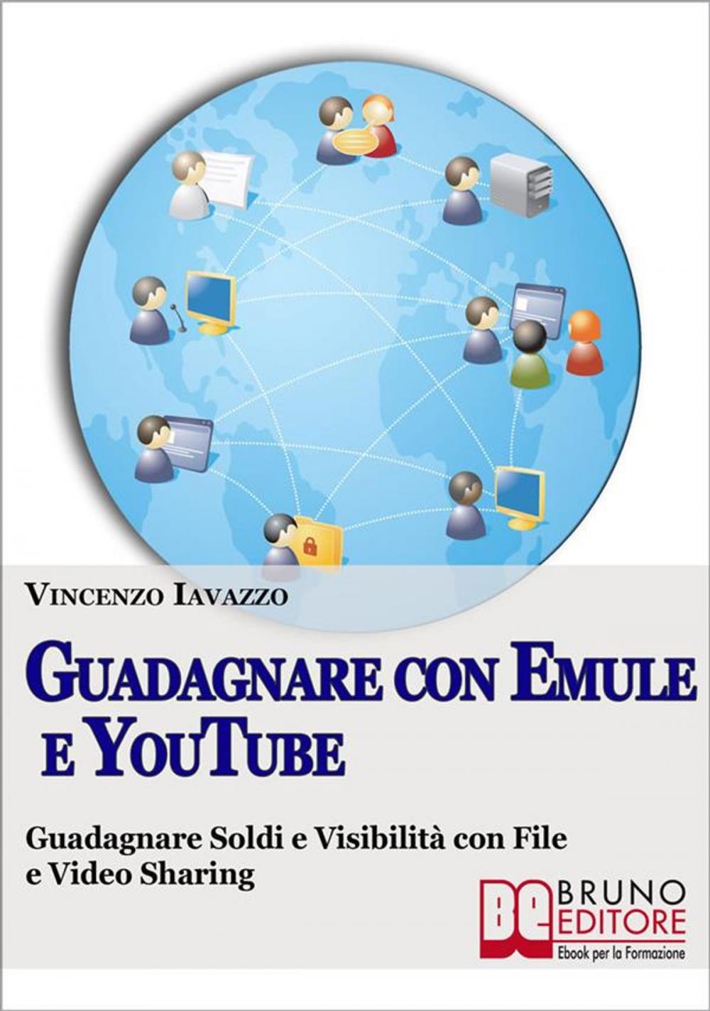 Big bigCover of Guadagnare con Emule e Youtube