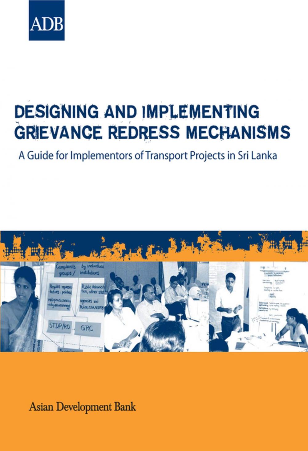 Big bigCover of Designing and Implementing Grievance Redress Mechanisms