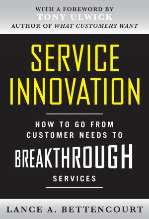 Cover of the book Service Innovation: How to Go from Customer Needs to Breakthrough Services by PLATT HARLAN D