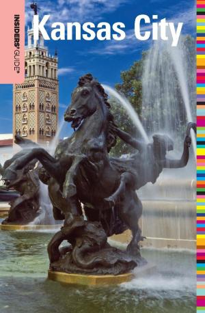 Cover of the book Insiders' Guide® to Kansas City by Caroline Sieg, Steve Winston