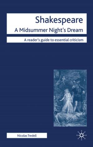 Cover of the book Shakespeare: A Midsummer Night's Dream by Mark Doel, Professor Timothy Kelly