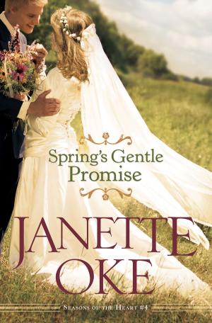 Cover of the book Spring's Gentle Promise (Seasons of the Heart Book #4) by James Stuart Bell