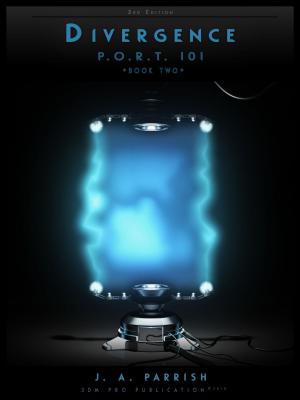 Cover of the book Divergence: PORT101 - Book Two by Chad Wozniak