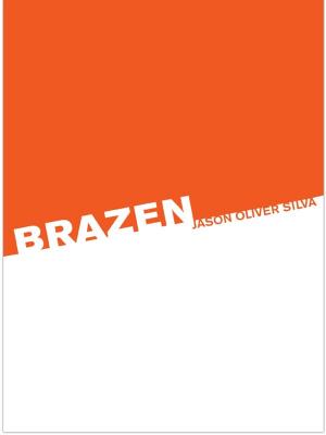 Cover of the book Brazen, a novel by Michael Bryson