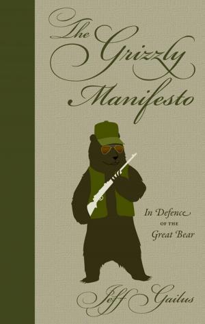 Book cover of The Grizzly Manifesto