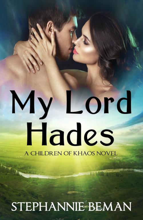 Cover of the book My Lord Hades by Stephannie Beman, Stephannie Beman Books