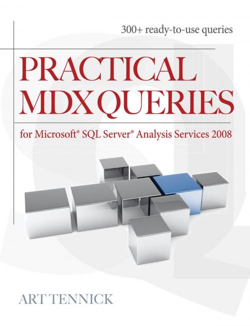 Cover of the book Practical MDX Queries: For Microsoft SQL Server Analysis Services 2008 by Art Tennick, Mcgraw-hill