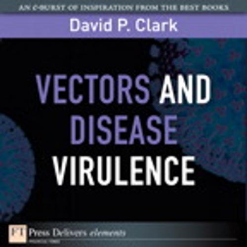 Cover of the book Vectors and Disease Virulence by David P. Clark, Pearson Education