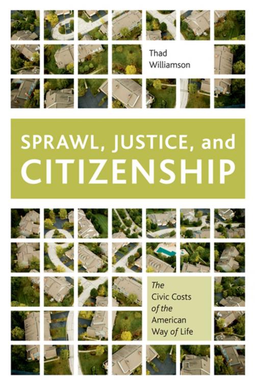 Cover of the book Sprawl, Justice, and Citizenship by Thad Williamson, Oxford University Press