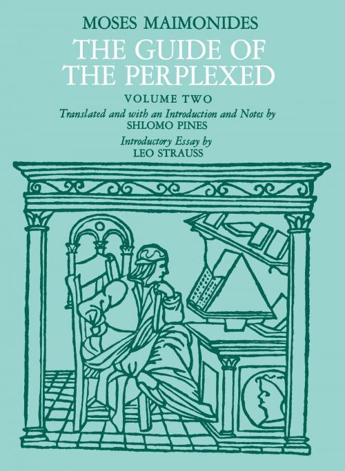 Cover of the book The Guide of the Perplexed, Volume 2 by Moses Maimonides, University of Chicago Press